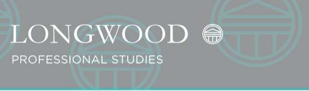 Check Out the Following Information from Longwood Professional Studies